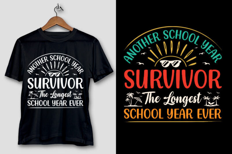 Another School Year Survivor The Longest School Year Ever T-Shirt Design