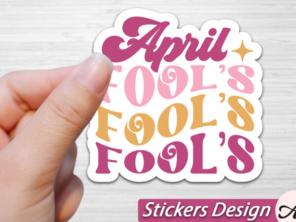 April fools stickers svg t shirt vector