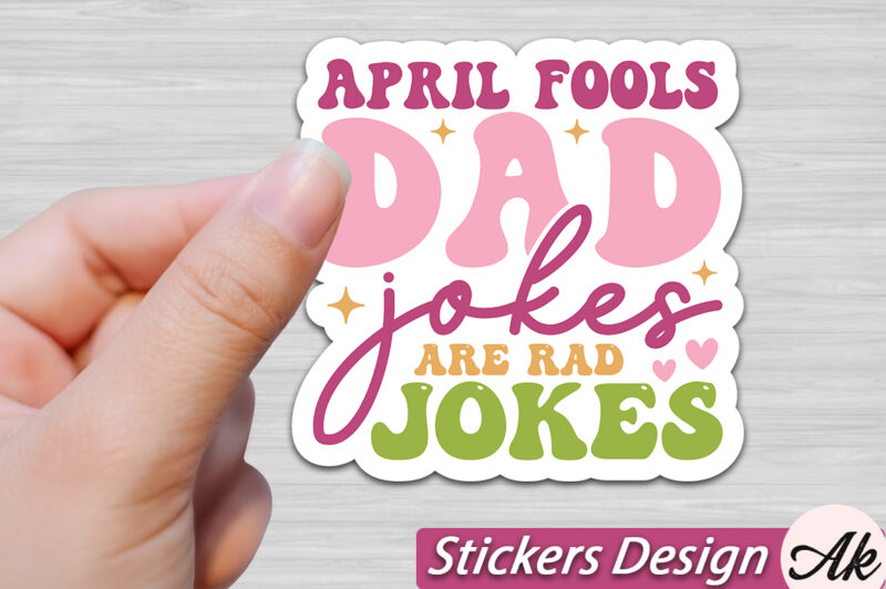 April fools dad jokes are rad jokes Stickers SVG