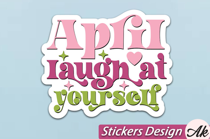 April laugh at yourself Stickers SVG