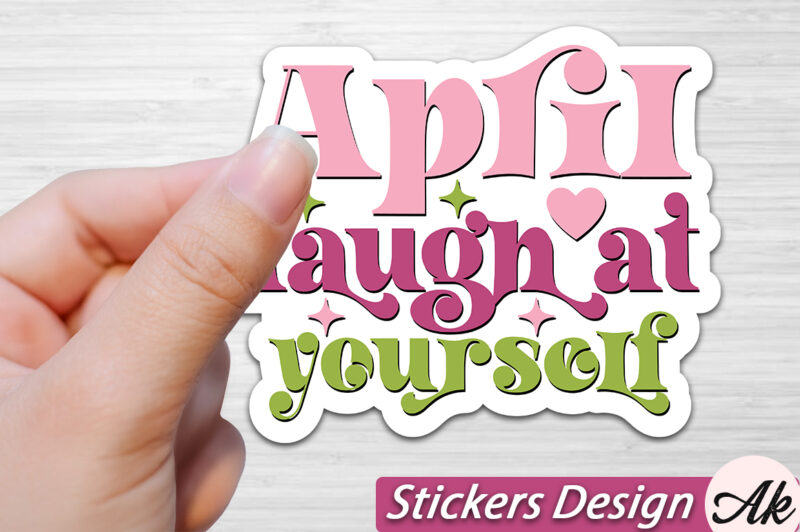 April laugh at yourself Stickers SVG