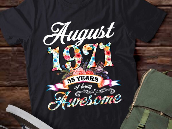 August 1971 55 years of being awesome 55th birthday t-shirt ltsp