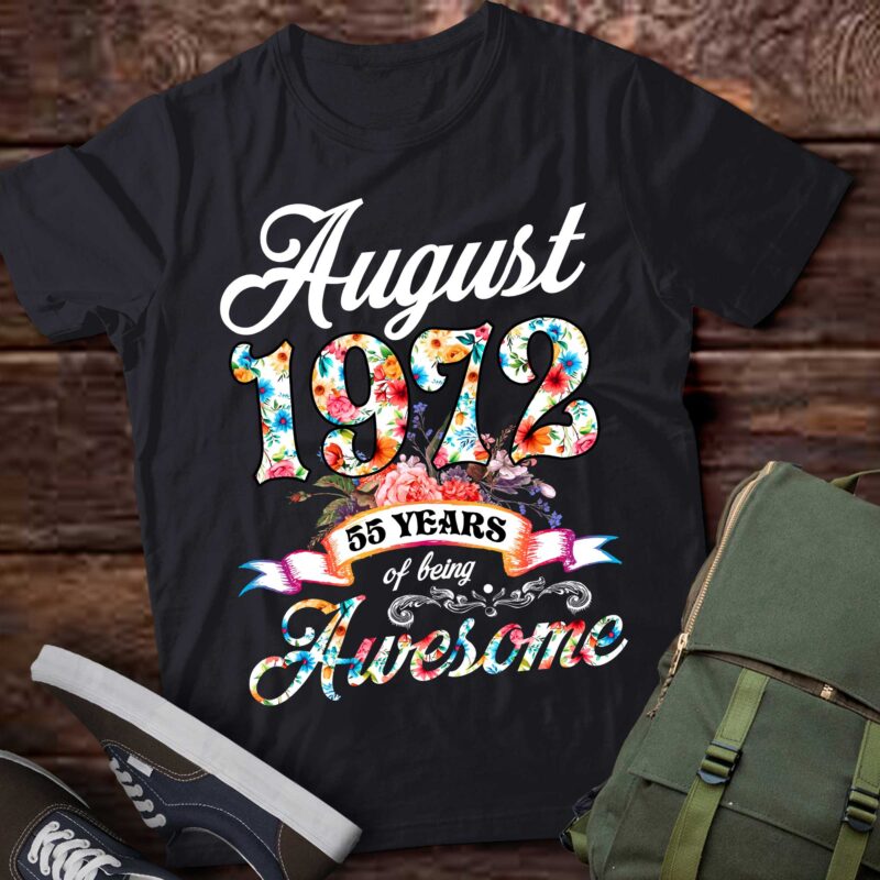 August 1972 55 Years Of Being Awesome 55th Birthday T-Shirt ltsp