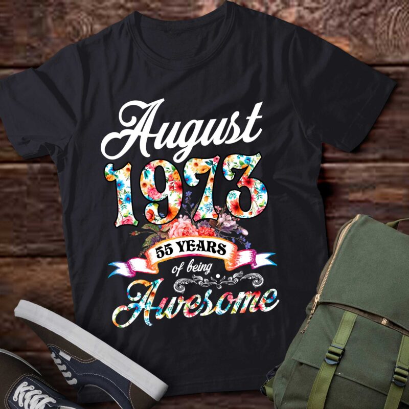 August 1973 55 Years Of Being Awesome 55th Birthday T-Shirt ltsp