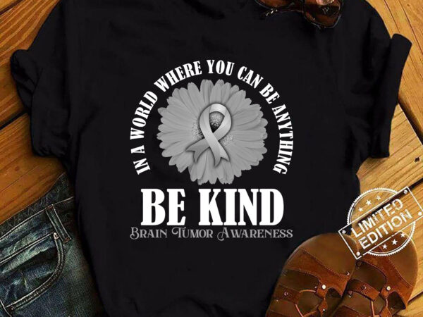 Be kind daisy flower brain tumor awareness men women kids t-shirt ltsp