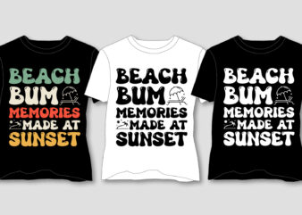 Beach Bum Memories Made At Sunset T-Shirt Design