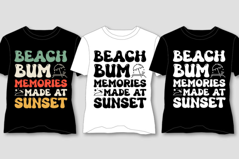 Beach Bum Memories Made At Sunset T-Shirt Design