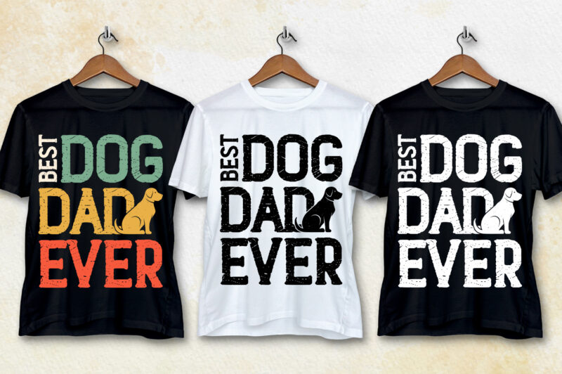 Best Dog Dad Ever T-Shirt Design