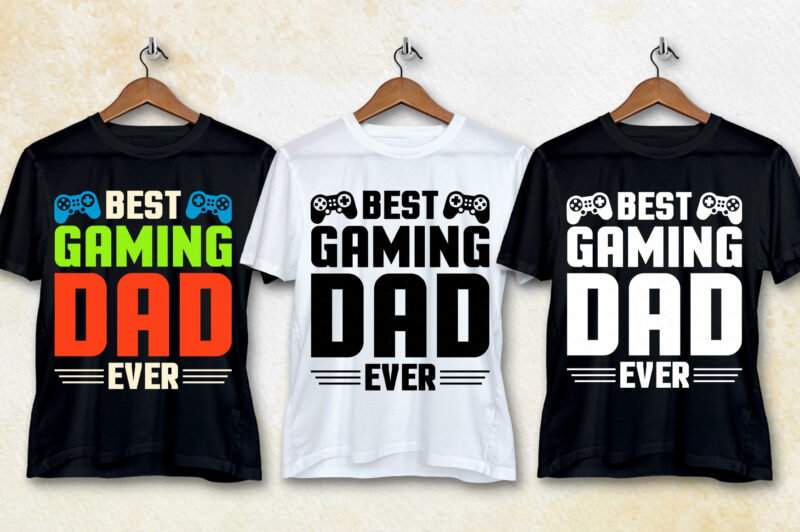 Best Gaming Dad Ever T-Shirt Design