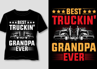 Best Truckin’ Grandpa Ever T-Shirt Design