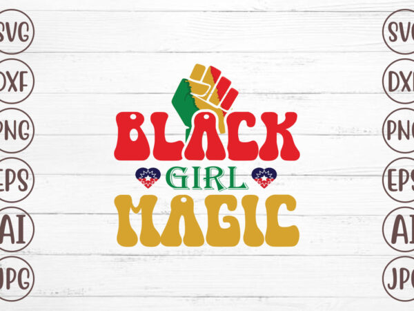 Black girl magic t-shirt design