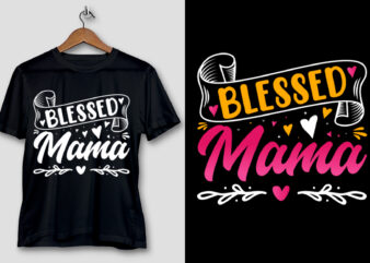 Blessed Mama T-Shirt Design