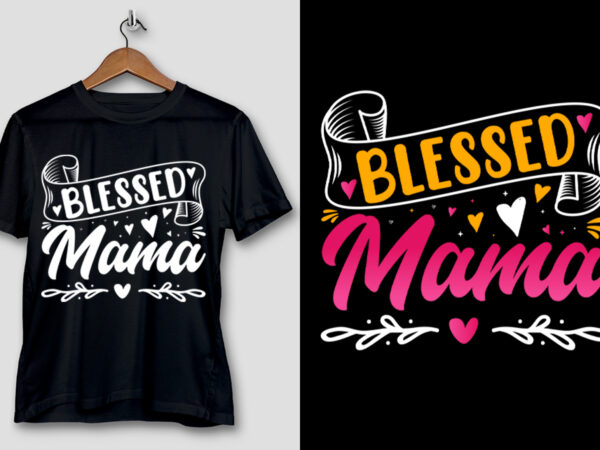 Blessed mama t-shirt design