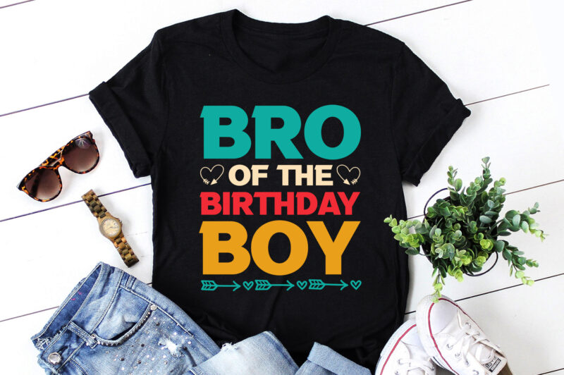 Bro Of The Birthday Boy T-Shirt Design