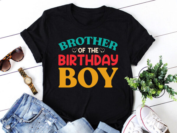 Brother of the birthday boy t-shirt design