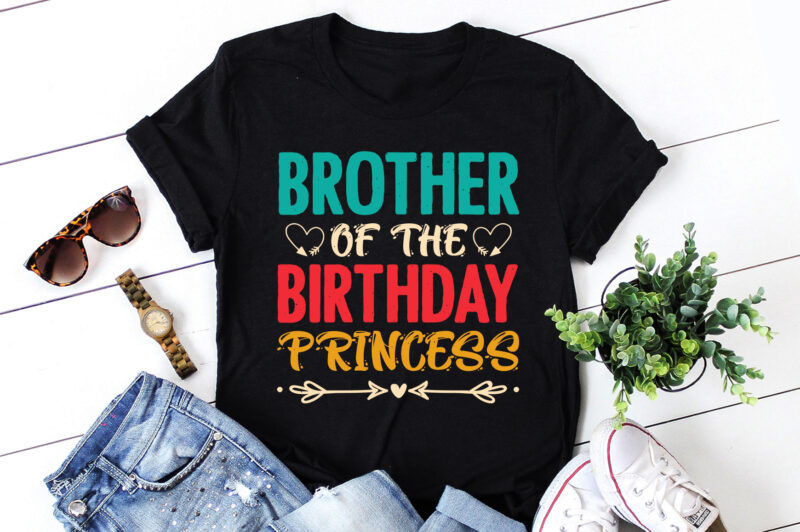 Brother Of The Birthday Princess T-Shirt Design