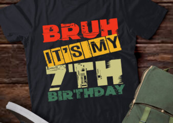 Bruh It_s My 7th Birthday 7 Year Old Bday 7yr Kids Funny T-Shirt ltsp