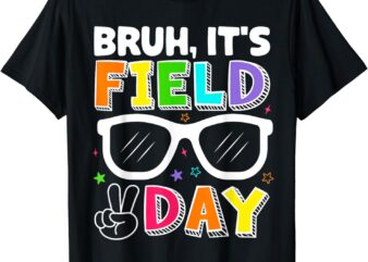 Bruh It’s Field Day Shirts for Kids Teacher Boys Youths T-Shirt