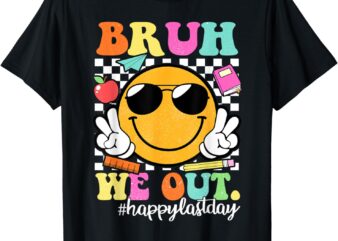 Bruh We Out Teachers Shirt, Happy Last Day Of School Summer T-Shirt