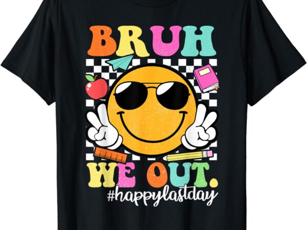 Bruh we out teachers shirt, happy last day of school summer t-shirt