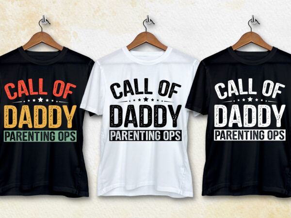 Call of daddy parenting ops t-shirt design