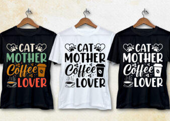 Cat Mother Coffee Lover T-Shirt Design