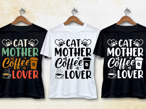 Cat mother coffee lover t-shirt design