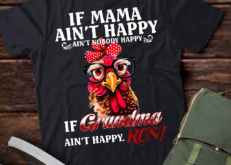 Chicken If Grandma Ain_t Happy, Run T-Shirt PN