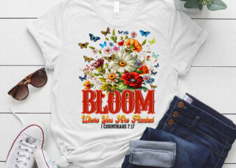 Christian Bloom Where You Are Planted 717 T-Shirt ltsp