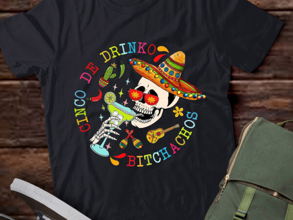 Cinco de drinko bitchachos fun skull skeleton cinco de mayo t-shirt