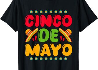 Cinco De Mayo 2024 funny 5 de mayo T-Shirt