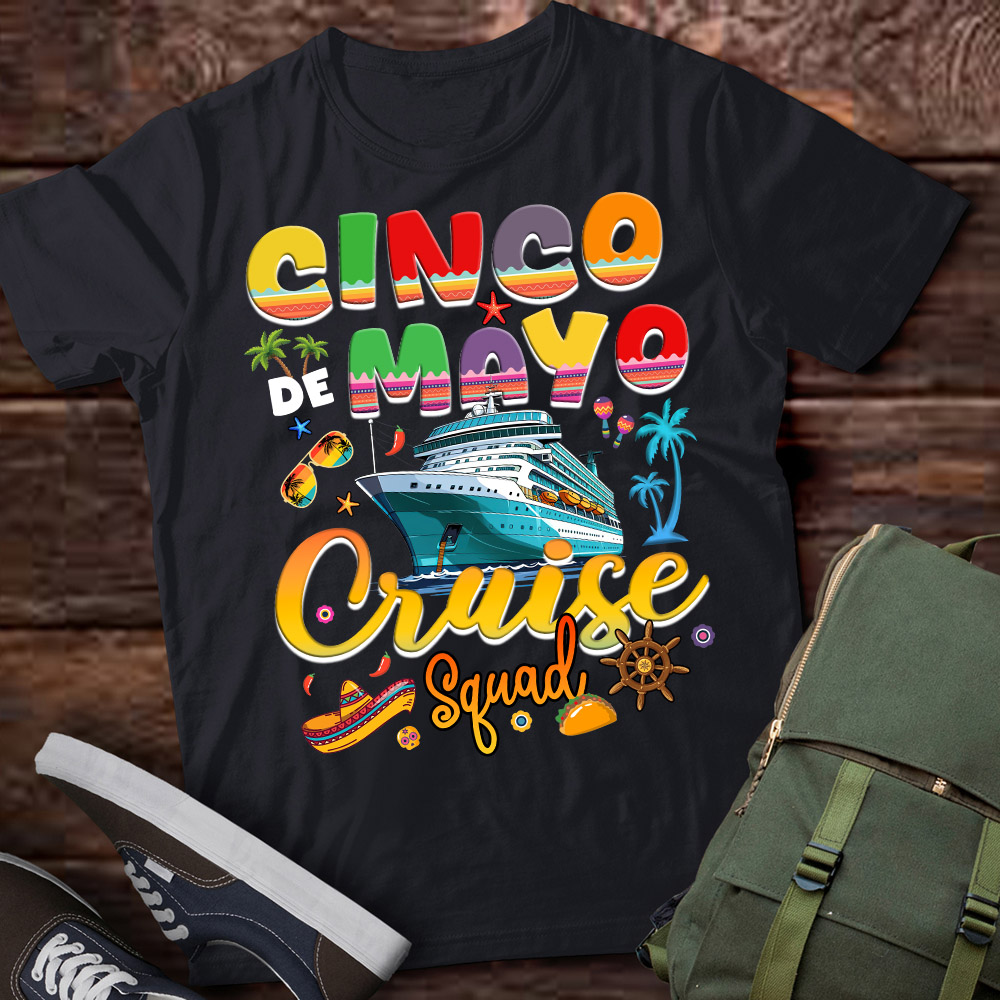 Cinco De Mayo Cruise Squad 2024 Summer Vacation T-Shirt LTSP - Buy t ...