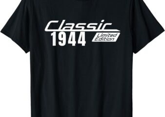 Classic 1944 Limited Edition Vintage 80th Birthday 80 years T-Shirt