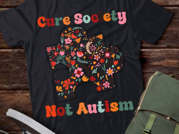 Cure society not autism shirt pn t shirt vector file