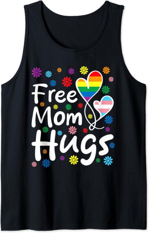 Cute Free Mom Hugs Gay Pride Transgender Rainbow Flag Tank Top