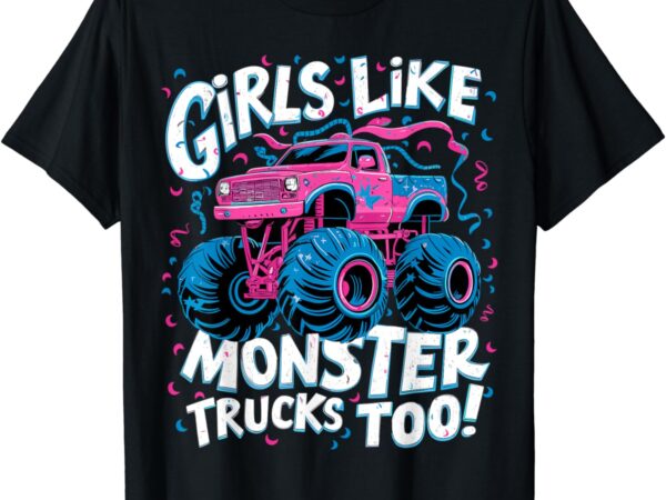 Cute monster truck birthday party girl like monster truck t-shirt