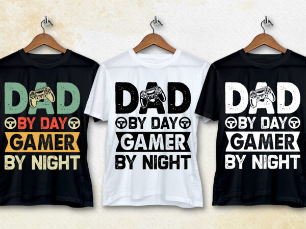 Dad by day gamer by night t-shirt design