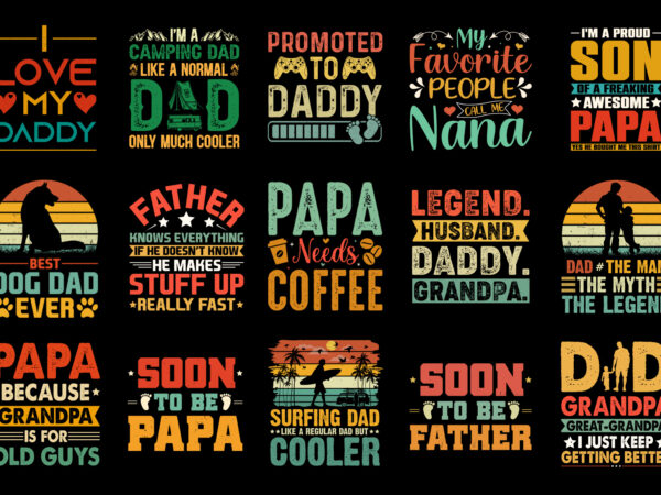 Dad father’s day,dad father’s day tshirt,dad father’s day tshirt design,dad father’s day tshirt design bundle,dad father’s day t-shirt