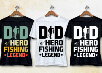 Dad Hero Fishing Legend T-Shirt Design