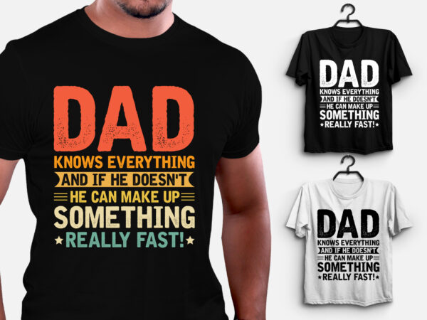 Dad knows everything t-shirt design