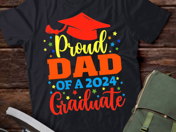 Dad senior 2024 proud dad of a class of 2024 graduate t-shirt