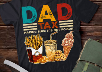 Dad Tax Making Sure It’s Not Poison T-Shirt ltsp