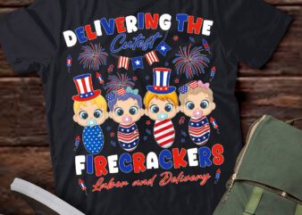 Delivering Cutest Firecrackers Labor Delivery 4th Of July T-Shirt ltsp