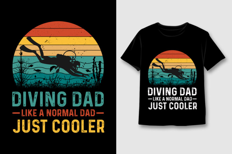 Diving Dad Like a Normal Dad Just Cooler T-Shirt Design