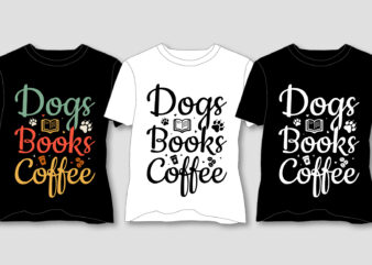 Dogs Books Coffee T-Shirt Design