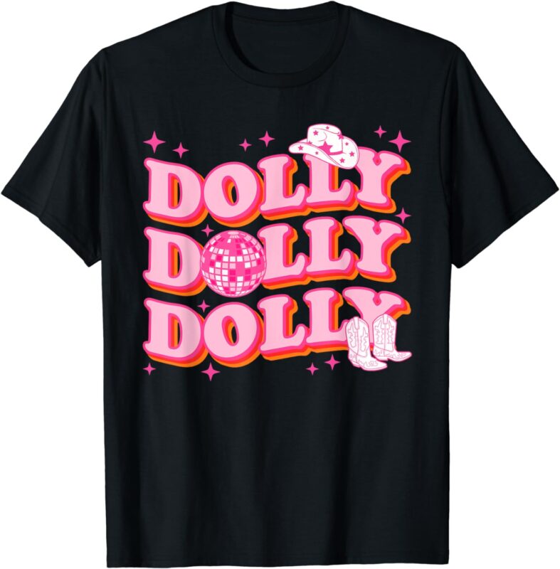 Dolly Funny Western First Name Cowgirl Style Girl Women T-Shirt