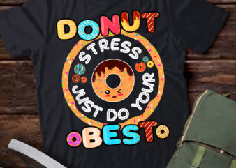 Donut Stress Just Do Your Best Testing Day Teacher T-shirt ltsp