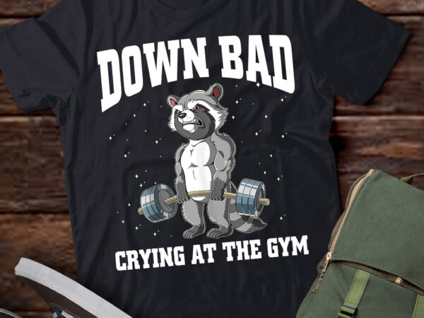 Down bad crying at the gym racoon meme t-shirt ltsp