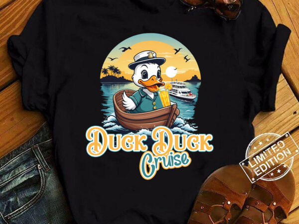 Duck duck cruise funny family cruising matching group t-shirt ltsp