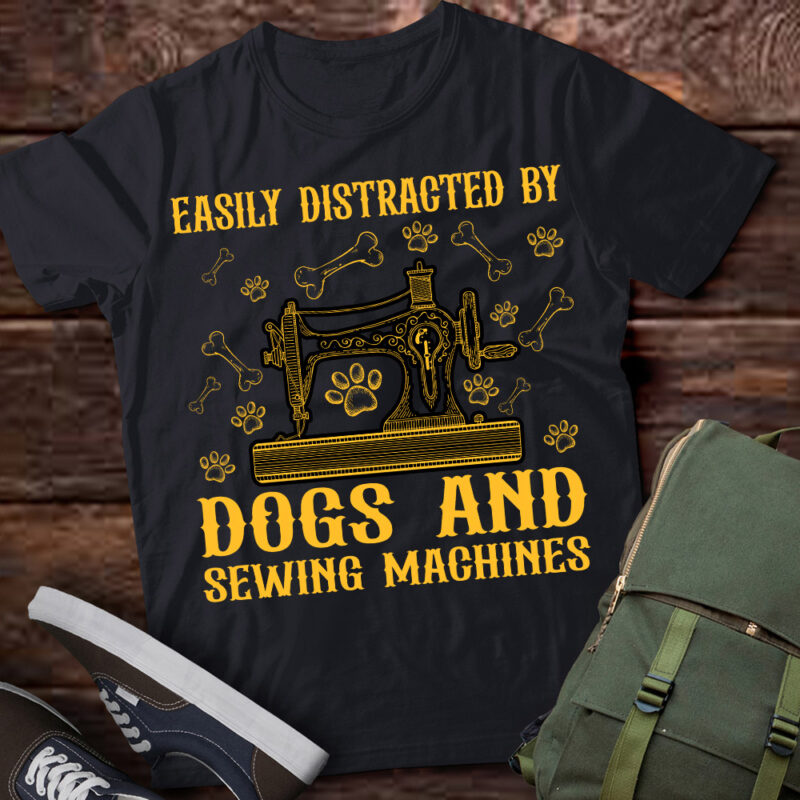 Easily Distracted By Dogs And Sewing Machines T-Shirt ltsp
